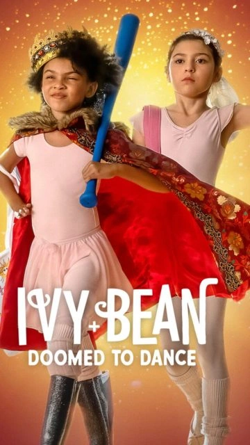 Ivy + Bean: Doomed to Dance (2022) ไอวี่และบีน: บัลเล่ต์จำเป็น
